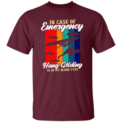 Love To Fly, In Case Of Emergency Hang Gliding Is In My Blood Type Unisex T-Shirt