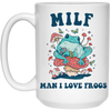 Milf Means Man I Love Frogs, Milf, Mother Gift White Mug