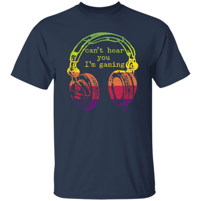 Can't Hear You I'm Gaming, Funny Gaming Gift, Retro Style Gift For Famer Unisex T-Shirt