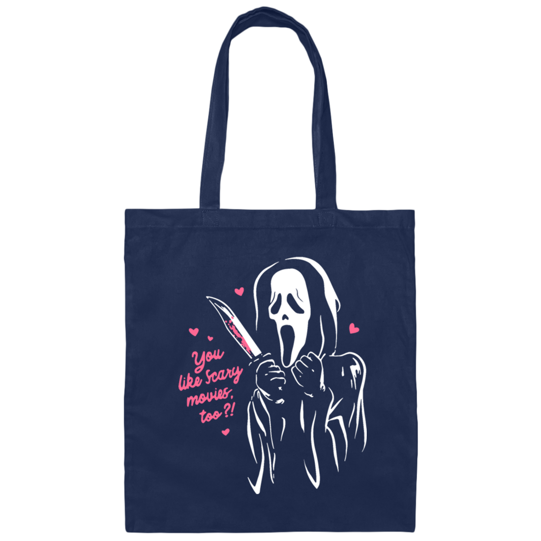 You Like Scary Movie Too, I Love Scary Movies, Excited Movies Canvas Tote Bag
