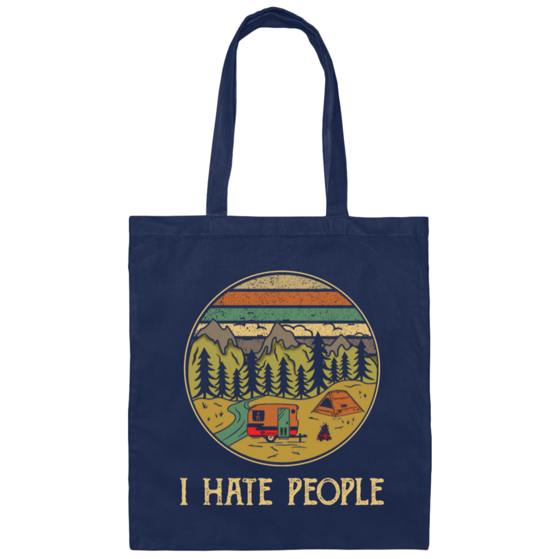 I Love Camping I Hate People Outdoors Funny Canvas Tote Bag