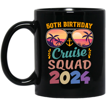 50th Birthday Cruise Squad 2024, 50th Birthday Gift, Cruise Squad Black Mug