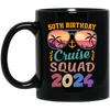 50th Birthday Cruise Squad 2024, 50th Birthday Gift, Cruise Squad Black Mug