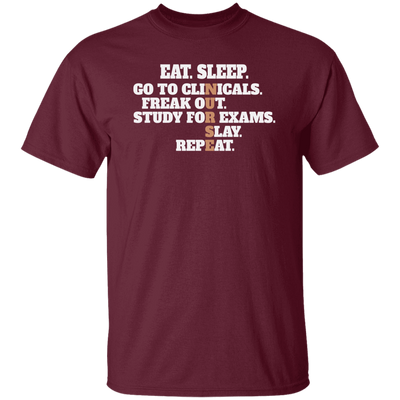 Eat Sleep, Go To Clinicals, Freak Out, Study To Exams, Nurse Lover Unisex T-Shirt