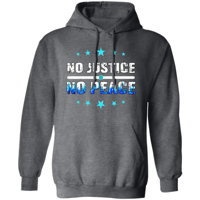 No Justice No Peace, Best Justice, Please Justice, Justice For Peace Pullover Hoodie