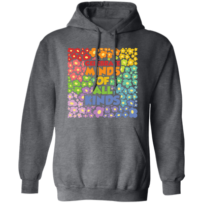 Groovy Flowers, Celebrate Minds Of All Kinds Pullover Hoodie