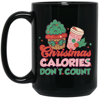 Christmas Calories Don't Count, Don't Count Calories, Merry Christmas, Trendy Christmas Black Mug