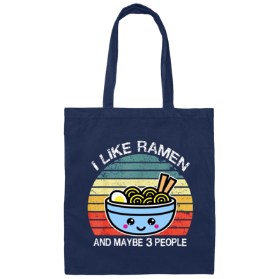 Retro I Like Ramen And Maybe 3 People Canvas Tote Bag