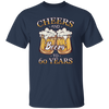 Cheers For 60 Years Old, Love 60th Birthday, Love Beer, Best 60th Birthday Unisex T-Shirt