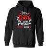 I'm A Dad Pastor Nothing Scares Me, Pastor For Dad Pullover Hoodie