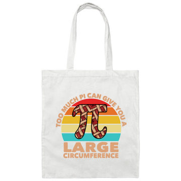 Retro Too Much Pi Can Give You A Large Circumference Canvas Tote Bag