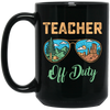 Teacher Off Duty, Landscape, Teacher Lover Black Mug