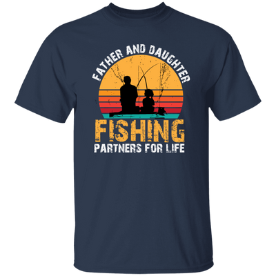 Love To Fishing, Father And Daughter, Partners For Life, Love Family Unisex T-Shirt