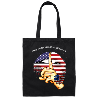 She Is A Good Girl Loves Her Mama American Lips Canvas Tote Bag