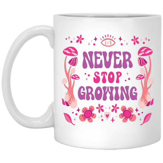 Never Stop Growing, Mushroom Groovy, Groovy Growing White Mug