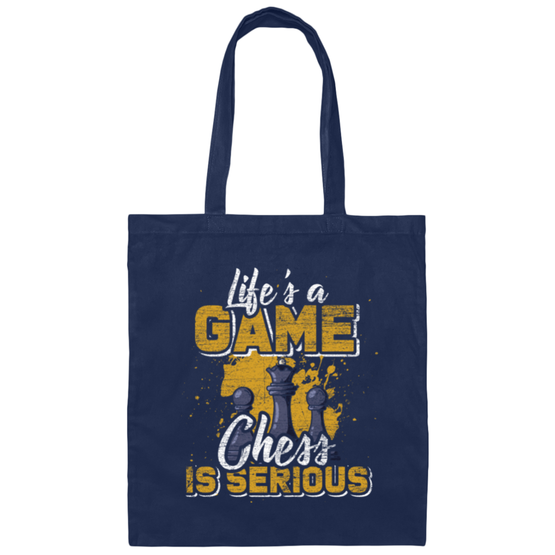 Lifes A Game, Chess Is Serious, Just Chess, Retro Chess Lover, Best Sport Canvas Tote Bag