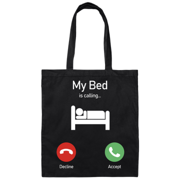 My Bed Is Calling, Love To Bed, Going To Bed, Love To Sleep Canvas Tote Bag