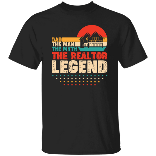 Dad, The Man, The Myth, The Reraltor Legend, Retro Real Estate Unisex T-Shirt