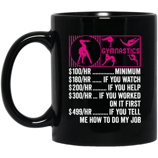 Gymnastics Hourly Rate, Funny Gymnastics, Best Of Gymnastics Black Mug