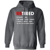 Retired Defination, I Do What I Want, When I Want, Where I Want, Retire Gift Pullover Hoodie