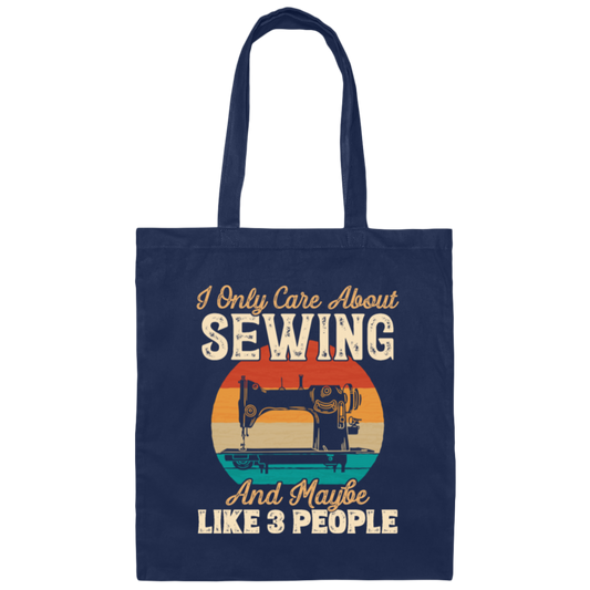 Love Sewing Retro Sewing Lover Only Care About Sewing And 3 People Canvas Tote Bag