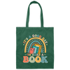 Book Lover Reading Book It Is A Good Day To Read A Book Canvas Tote Bag