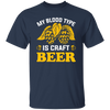 My Blood Type Is Craft Beer, Beer In My Blood Unisex T-Shirt