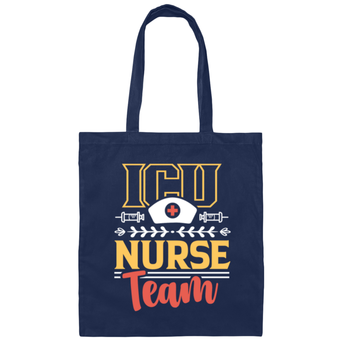 ICU Team, Nurse Team, Love Nurse, Gift For Nurse, My Dreamteam, Best Nurse Canvas Tote Bag