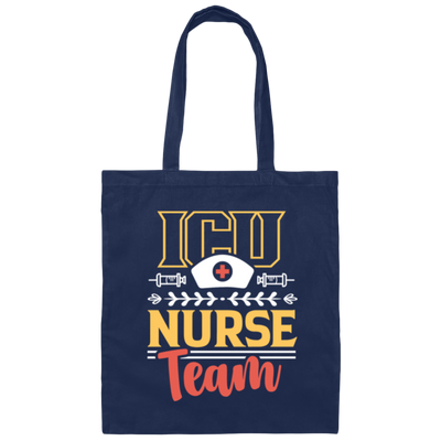 ICU Team, Nurse Team, Love Nurse, Gift For Nurse, My Dreamteam, Best Nurse Canvas Tote Bag