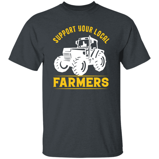 Support Your Local Farmers, Tractors, Truck Driver Unisex T-Shirt