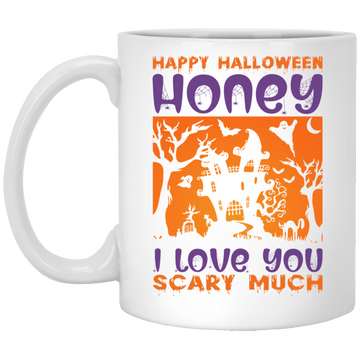 Happy Halloween, Honey I Love You, Scary Much White Mug