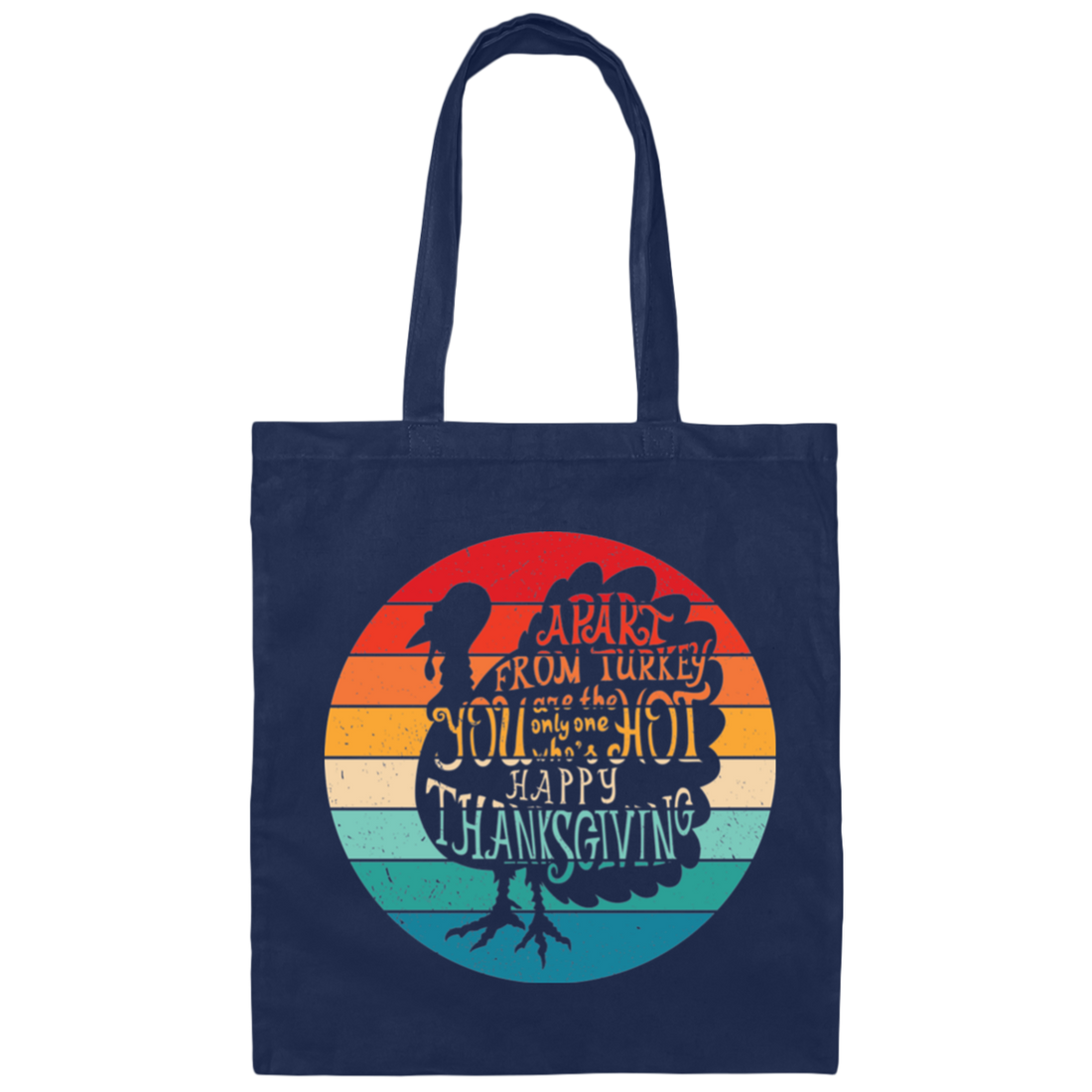 Apart From Turkey, Retro Turkey, You Are The Only One Who's Hot Canvas Tote Bag