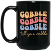 Gobble Till You Wobble, Turkey_s Day, Groovy Turkey Black Mug