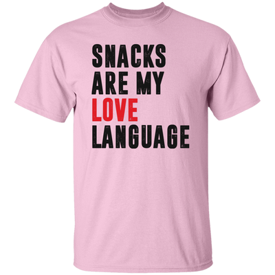Snacks Are My Love Language, Love Design, Love Language Unisex T-Shirt