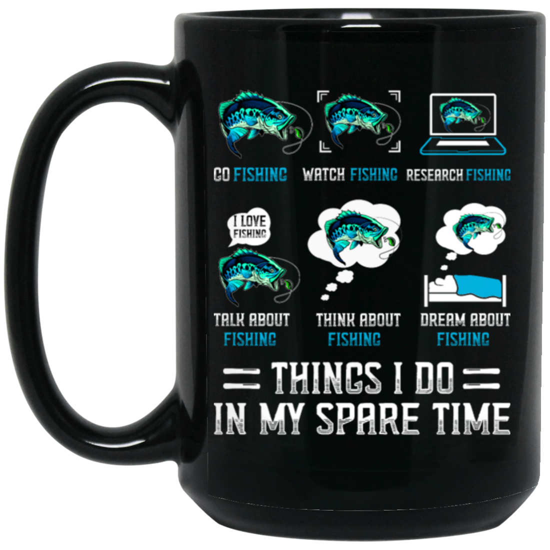 Fishing, Things I Do In My Spare Time Is Fishing Black Mug