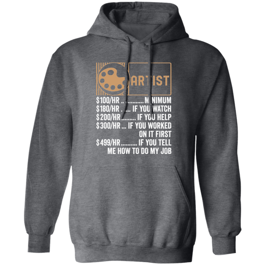 Artist Hourly Rate, Funny Artist, Best Of Artist Pullover Hoodie