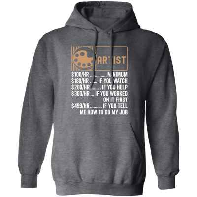 Artist Hourly Rate, Funny Artist, Best Of Artist Pullover Hoodie