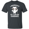 Funny Fitness Raccoon Workout, I Workout So I Can Eat Garbage Unisex T-Shirt