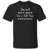 I Am Not Retired, I Am A Full Time Grandma, Gift For Grandma, Retire Lover Unisex T-Shirt