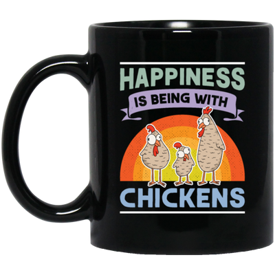 Happiness Is Being With Chickens Chicken Funny In Thanks Giving Black Mug