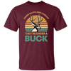 They Are Under A Buck, Funny Hunting Deer Nuts Are Cheap Unisex T-Shirt