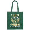 Birthday Born in April 1979 Being Awesome Legendary Human Canvas Tote Bag