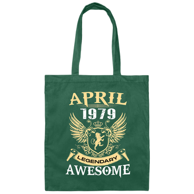 Birthday Born in April 1979 Being Awesome Legendary Human Canvas Tote Bag