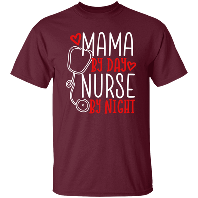 Mama By Day, Nurse By Night, Mother's Day Gifts Unisex T-Shirt