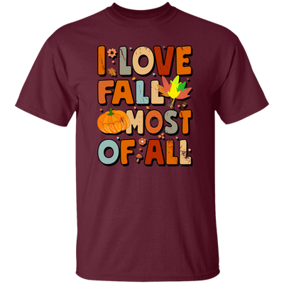 I Love Fall Most Of All, Fall Season, Thanksgving Season Unisex T-Shirt