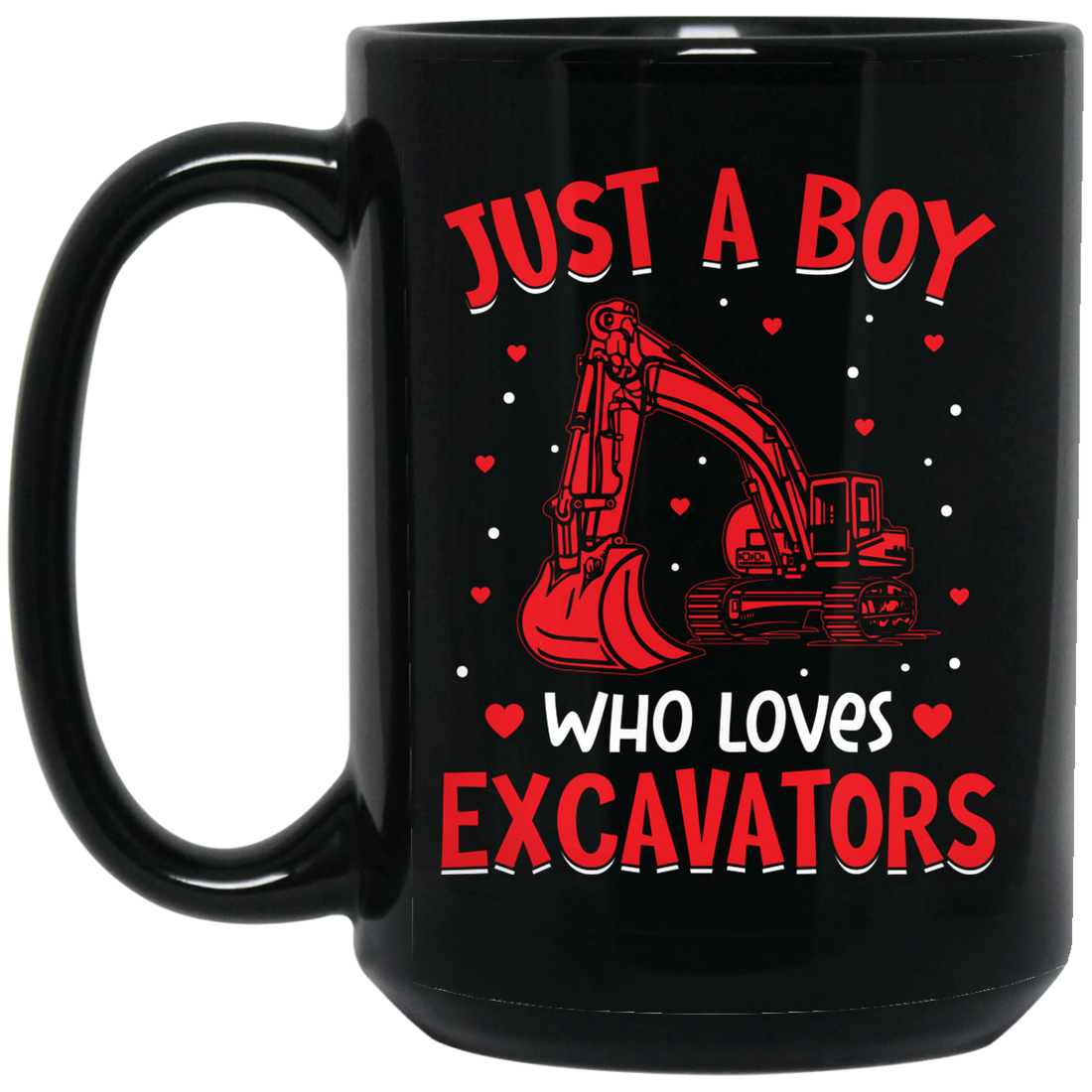 Just A Boy Who Loves Excavator, Best Exccavator Ever Black Mug