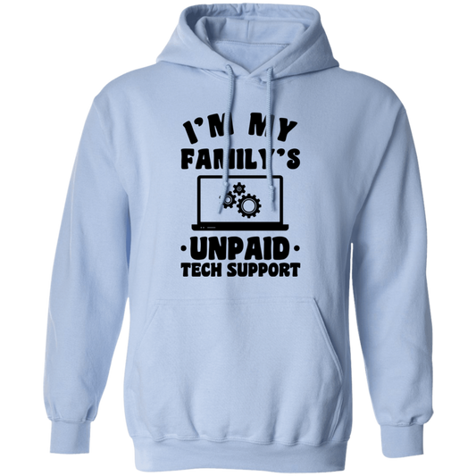 I'm My Family_s Unpaid Tech Support, Setting Laptop Pullover Hoodie