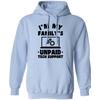 I'm My Family_s Unpaid Tech Support, Setting Laptop Pullover Hoodie