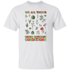 We All Thrive Under Different Conditions, Different Plants Unisex T-Shirt
