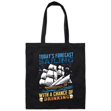 Today's Forecast Sailing With A Chance Of Drinking, Big Boat Canvas Tote Bag